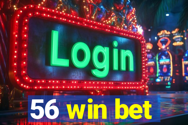 56 win bet